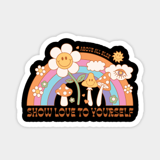 " Show Love To Yourself " groovy retro hippie design with self love design Magnet