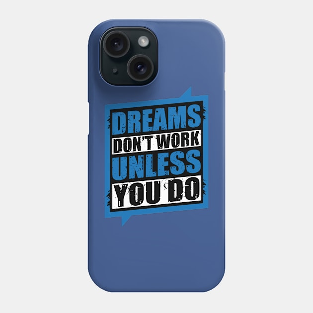 Dreams Phone Case by unrefinedgraphics