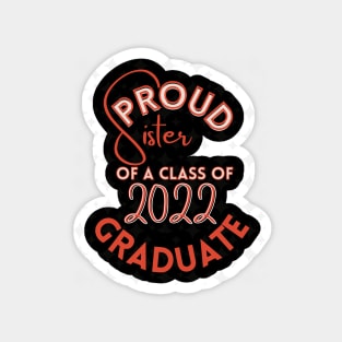 Proud sister of a Class of 2022 Graduate Magnet