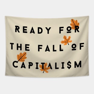 Ready for the Fall of Capitalism Tapestry