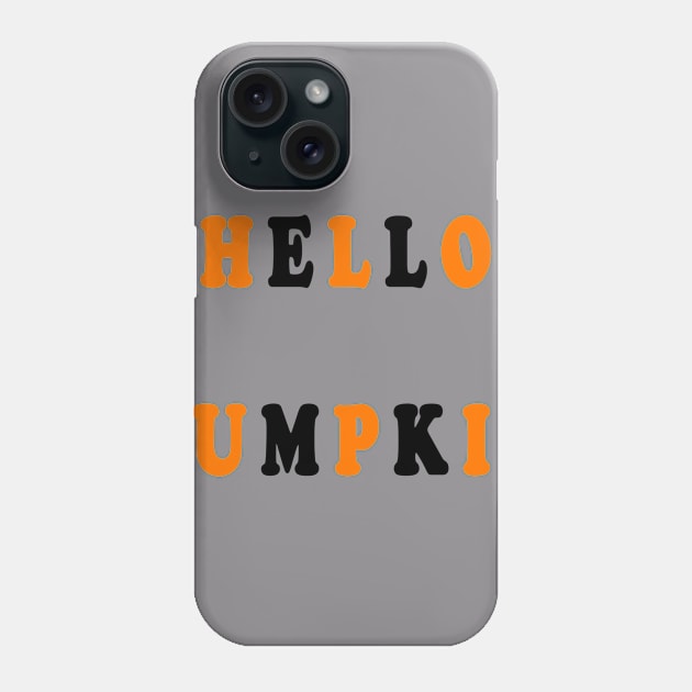 Hello Pumpkin Phone Case by NegovansteinAlumni