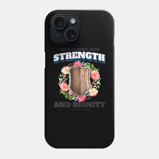 She is Clothed With Strength And Dignity Phone Case
