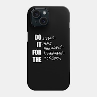 [P&P] Do it for the Kingdom Phone Case