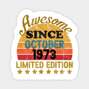 Awesome Since October 1973 48 Year Old 48th Birthday gift T-Shirt Magnet