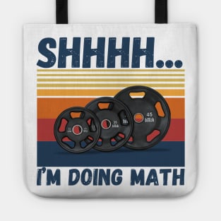 Shhhh... I’m doing math funny fitness Tote