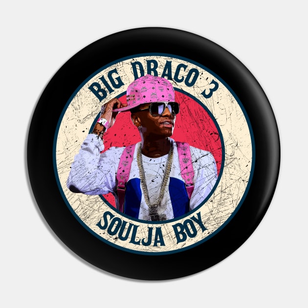 Retro Style Fan Art Design Soulja Boy /// big draco 3 Pin by rido public