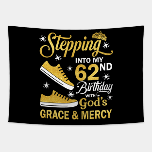 Stepping Into My 62nd Birthday With God's Grace & Mercy Bday Tapestry