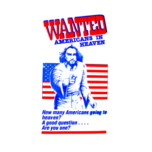 WANTED: Americans In Heaven T-Shirt