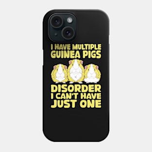 i have multiple guinea pigs disorder i can't have just one Phone Case