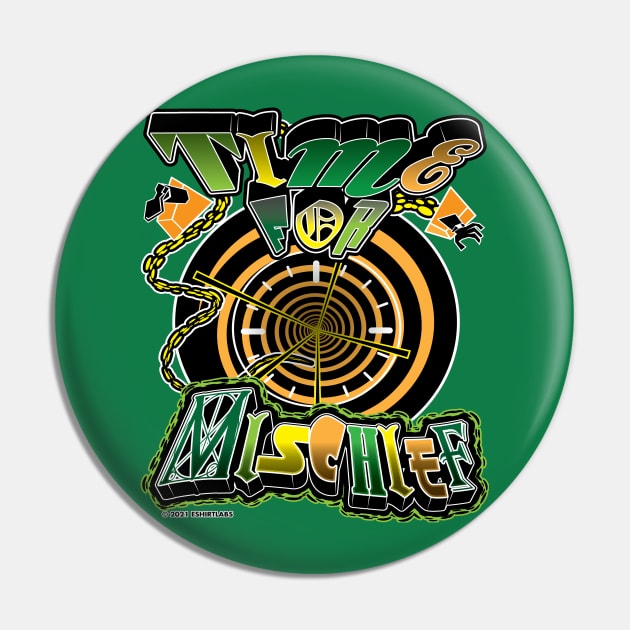 Time for Mischief Pin by eShirtLabs