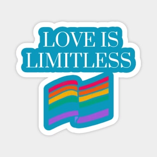 LOVE IS LIMITLESS Magnet