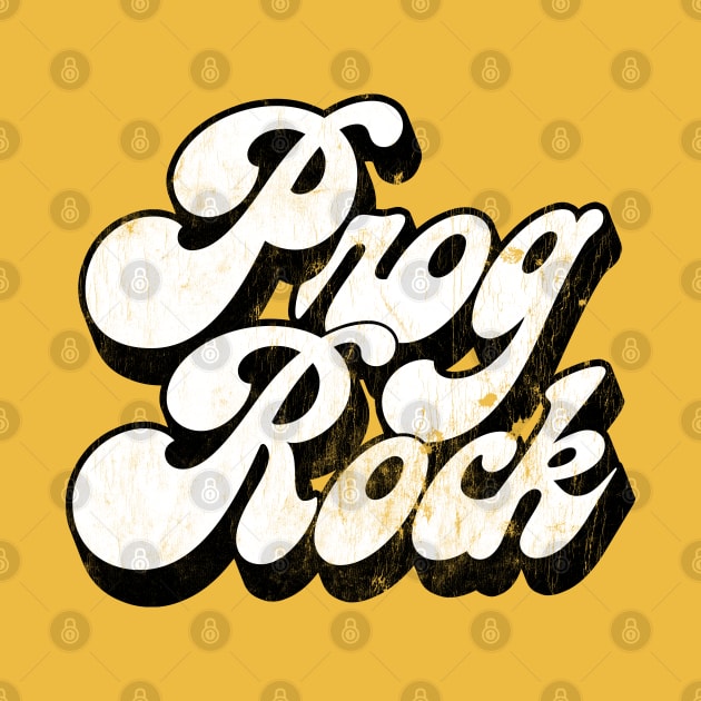 Prog Rock - Vintage Look Progressive Rock Lover Gift by DankFutura