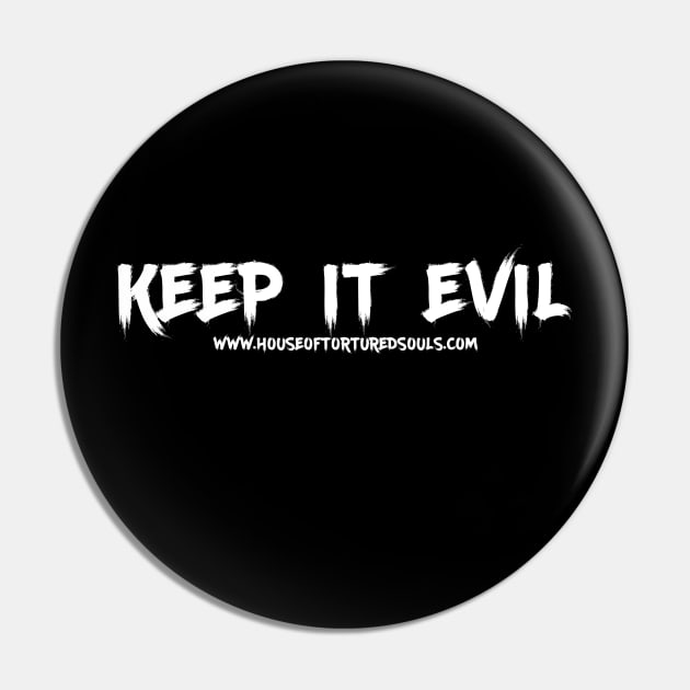 Keep it Evil Pin by houseoftorturedsouls