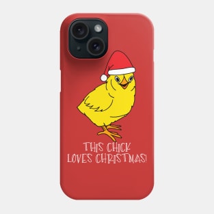 This Chick Loves Christmas Phone Case