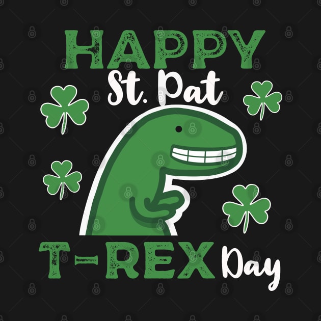 Happy St. Pat T-Rex Day Dinosaur Saint Patrick’s Day Pun by Punful