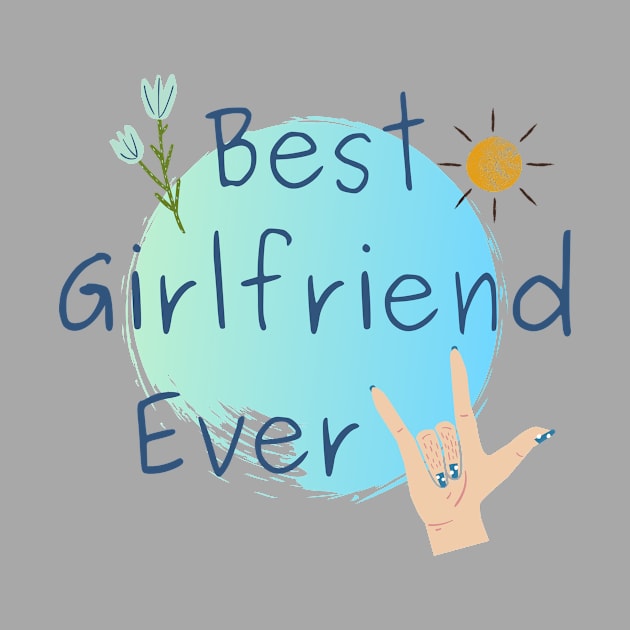 Best Girlfriend Ever - Girlfriend day by NAGANIES