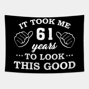 Birthday It Took 61 Years To Look This Good Funny Tapestry