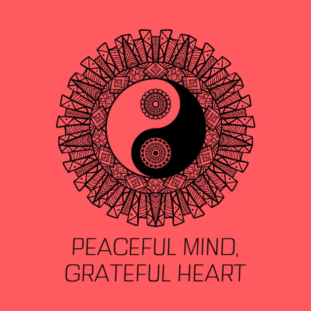 Peaceful Mind, Grateful Heart Ying Yang by Nature Lover Apparel