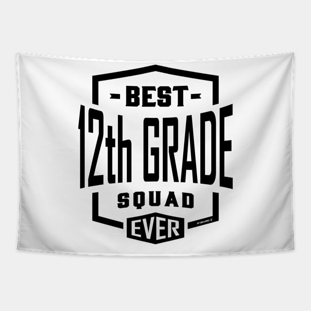 Best 12th Grade Squad Ever Tapestry by C_ceconello