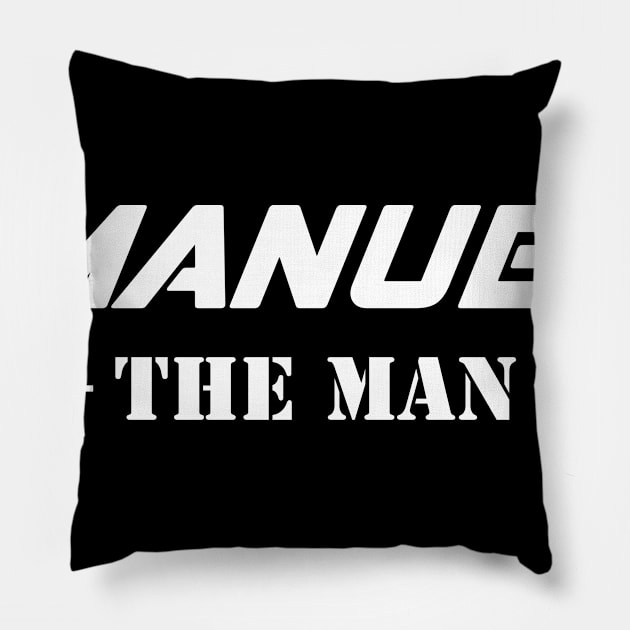 Manuel The Man | Team Manuel | Manuel Surname Pillow by Carbon