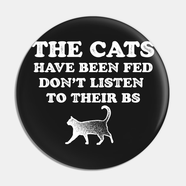 Cats Have Been Fed - Cat Life Pin by BraaiNinja