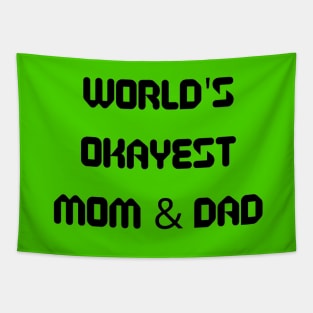 World’s Okayest Mom And Dad Tapestry