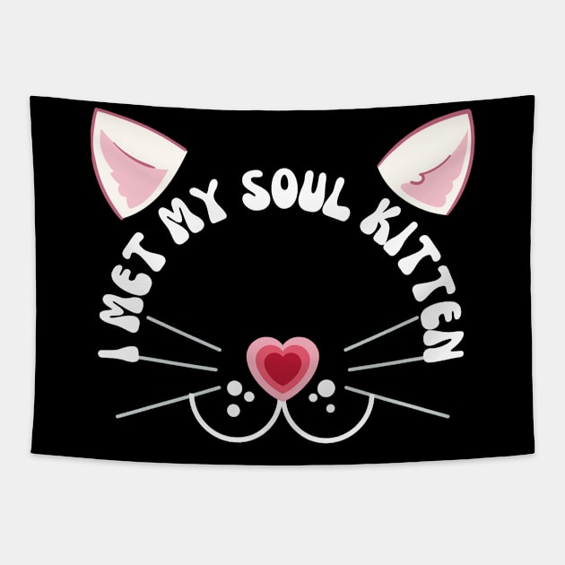 Valentines Cat I met my soul kitten Tapestry by Museflash