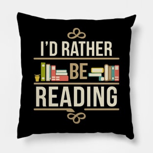 I'd Rather Be Reading. Typography Pillow