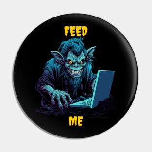 Feed me Pin