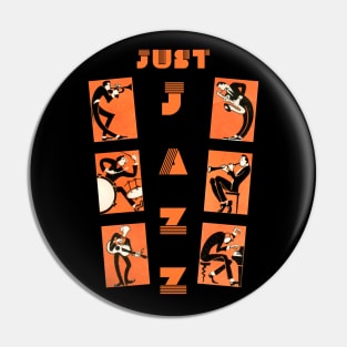 It's Just Jazz Pin