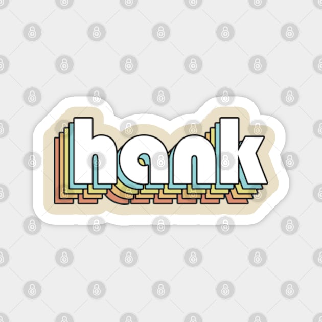 Hank - Retro Rainbow Typography Faded Style Magnet by Paxnotods