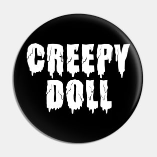 Creepy Doll Pin