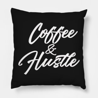 Coffee and Hustle Pillow