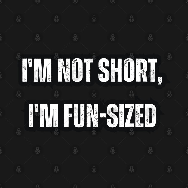 I'm not short, I'm fun-sized by Mary_Momerwids