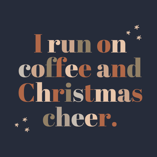 run off of coffee and christmas cheer by Kahlenbecke