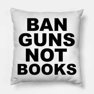 ban guns not books Pillow