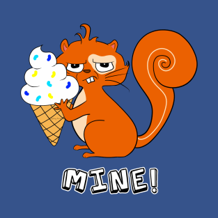 Mine! T-Shirt