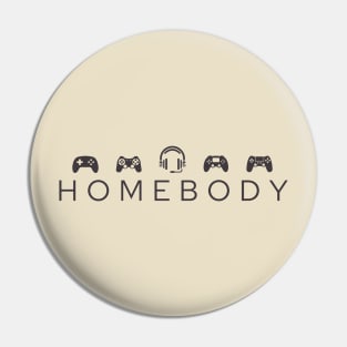 Homebody Gamer Pin