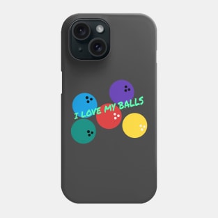 I Love My Balls Phone Case