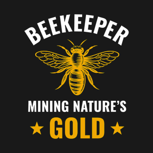 Beekeeping Funny Beekeeper Mining Honey Bees T-Shirt