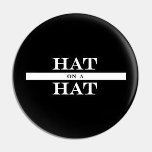 hat on a hat Pin