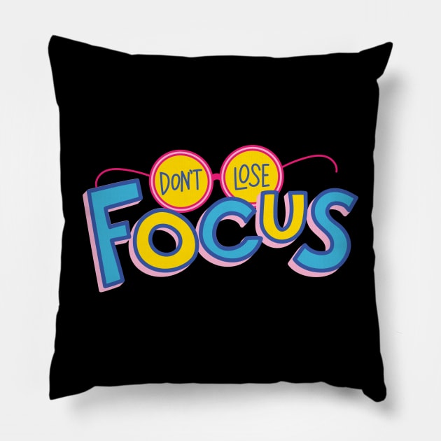 Don't Lose Focus Pillow by FunnyStylesShop