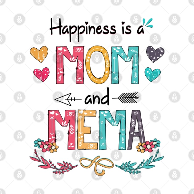 Happiness Is A Mom And Mema Wildflower Happy Mother's Day by KIMIKA