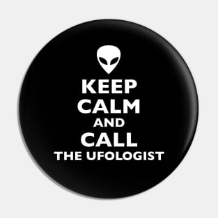 ALIEN  Keep Calm Call Ufologist Pin