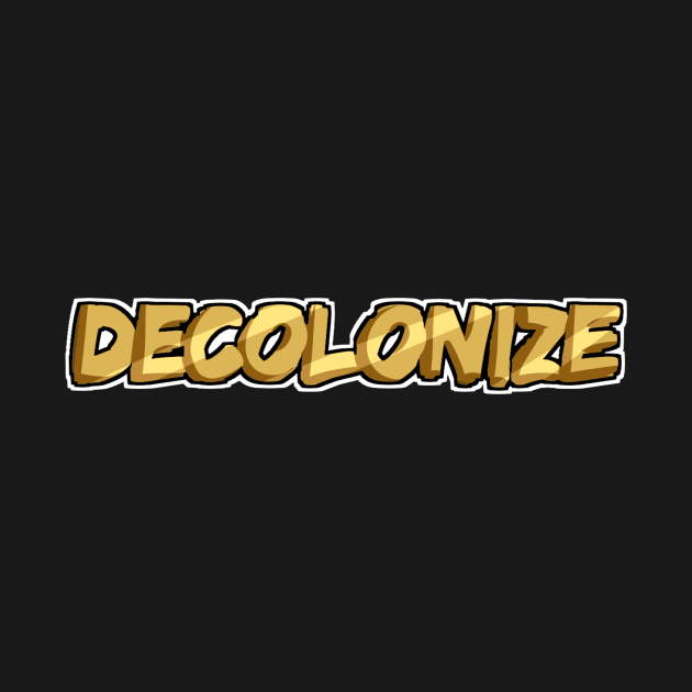 Decolonize - Gold by Aleina928