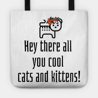 Hey There All You Cool Cats and Kittens Angry Tiger Tote