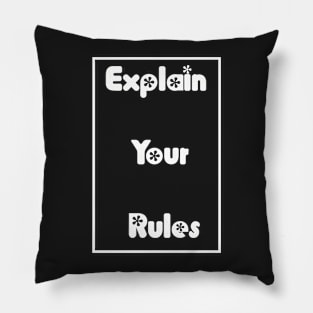 Explain your rules Pillow