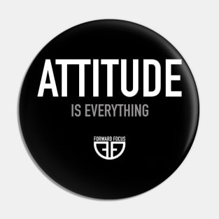 ATTITUDE IS EVERYTHING Pin