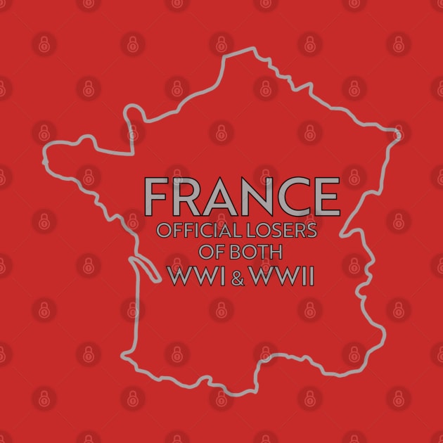 FRANCE LOSER OF BOTH WWI & WWII by ART by RAP