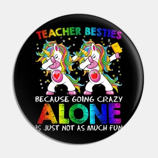 Teacher Besties Because Going Crazy Alone Is Not Fun Girls Pin